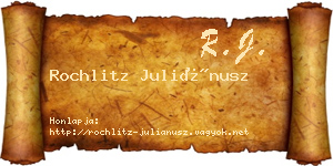 Rochlitz Juliánusz névjegykártya